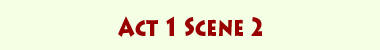 Link Act 1 Scene 2