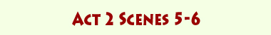 Link Act 2 Scenes 5-6